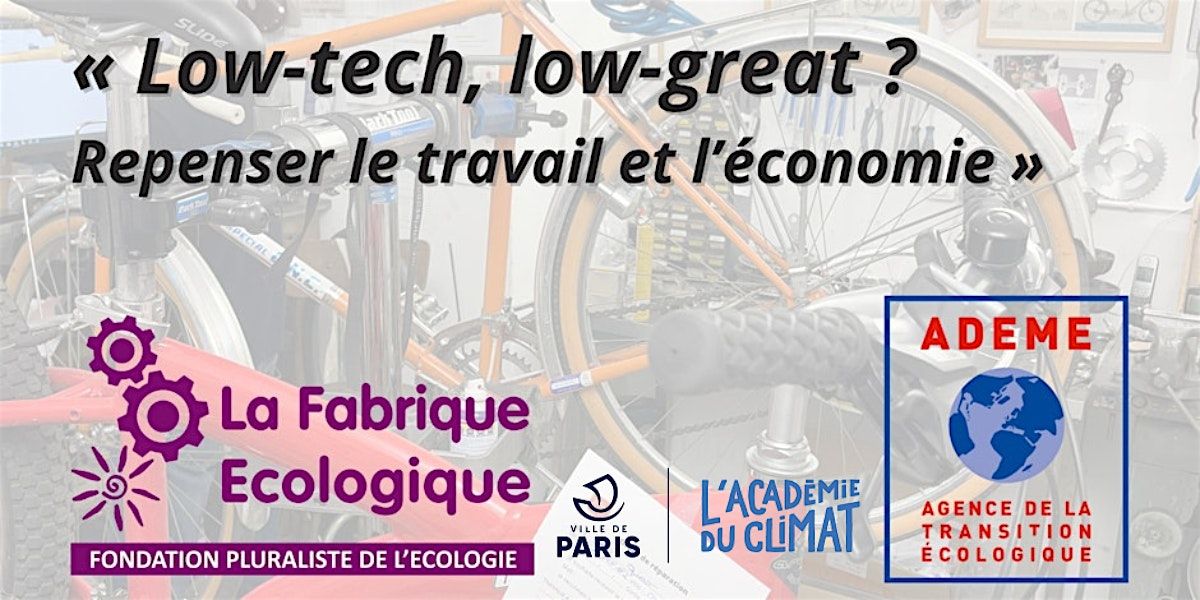 La Low-Tech pour penser et changer l\u2019emploi et le travail !
