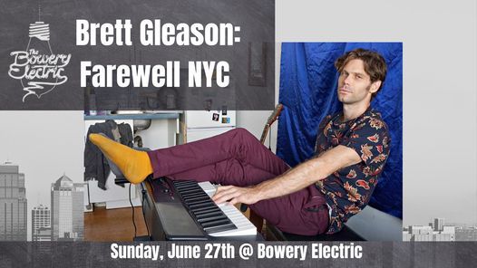 Brett Gleason's Farewell NYC Show