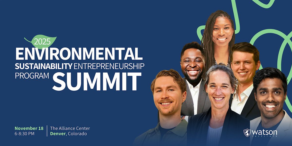 The 2025 Environmental Sustainability Entrepreneurship Program Summit