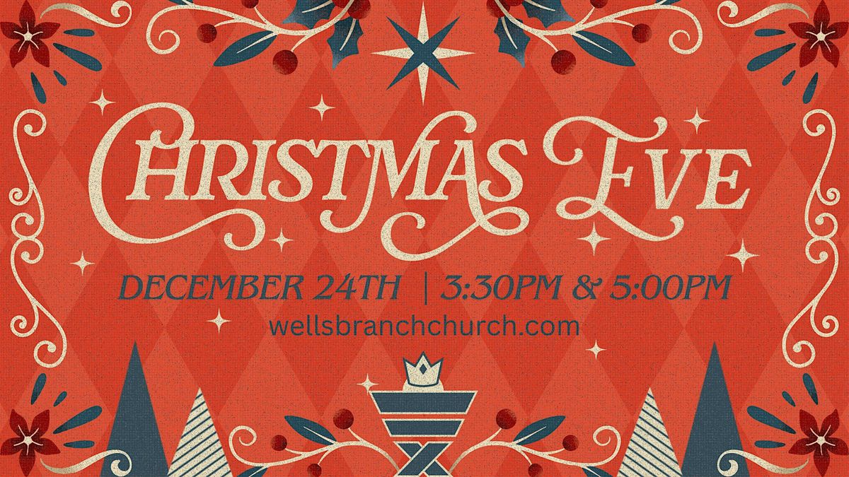 Christmas Eve at Wells Branch Community Church
