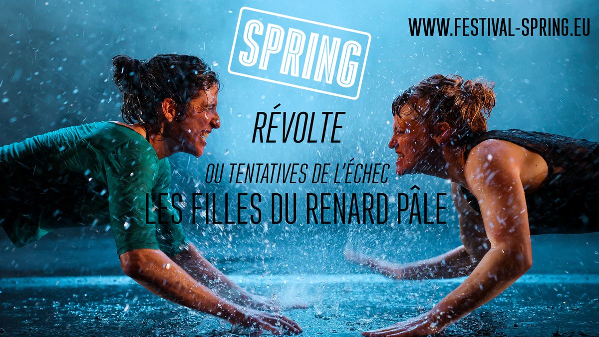 [ FESTIVAL SPRING ] R\u00e9volte - Les Files du Renard P\u00e2le