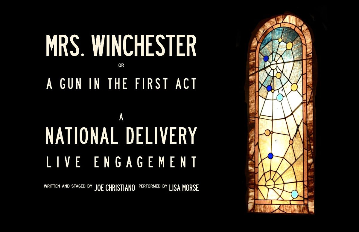 National Delivery presents Mrs. Winchester or A Gun in the First Act