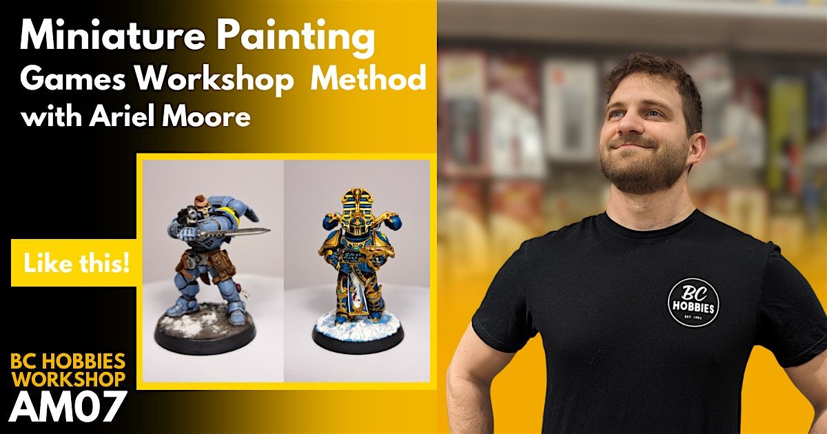 Miniature Painting: Games Workshop Method with Ariel Moore (AM07)