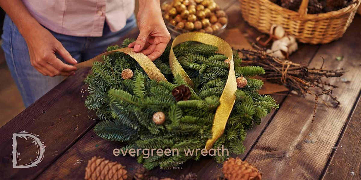 Evergreen Wreath Workshop