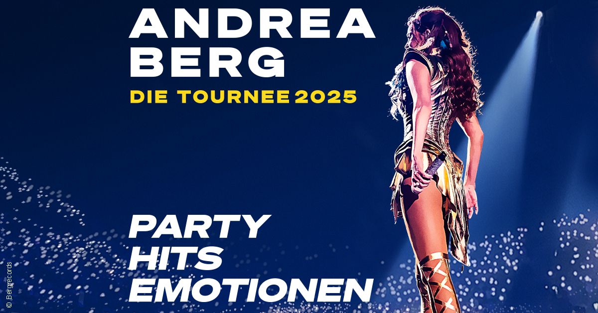 ANDREA BERG - Party, Hits, Emotionen - Die Tournee 2025 I Dortmund