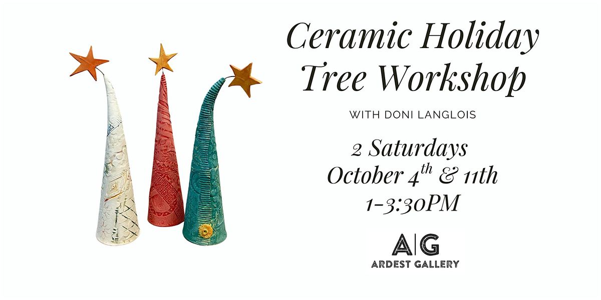 Ceramic Holiday Tree Workshop with Doni Langlois