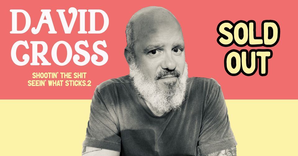An Evening With David Cross (Two Nights)