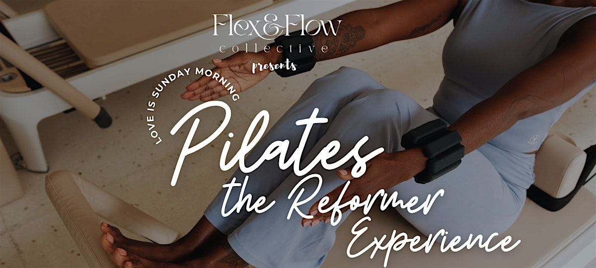 Love is Sunday Morning: A Sunday Pilates Reformer Experience
