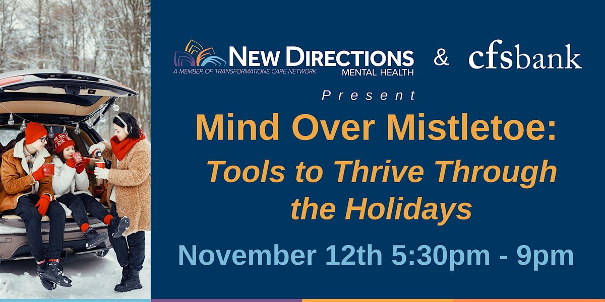 Mind Over Mistletoe:  Tools to Thrive Through the Holidays