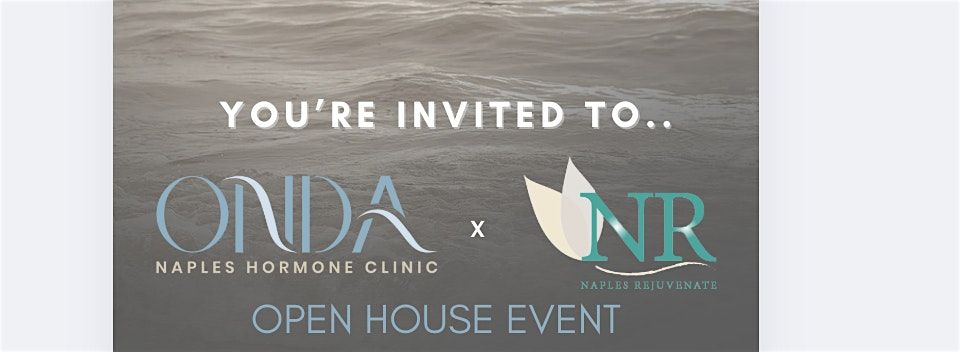 Open House | Unlock Your Wellness Potential with Onda Naples Hormone Clinic