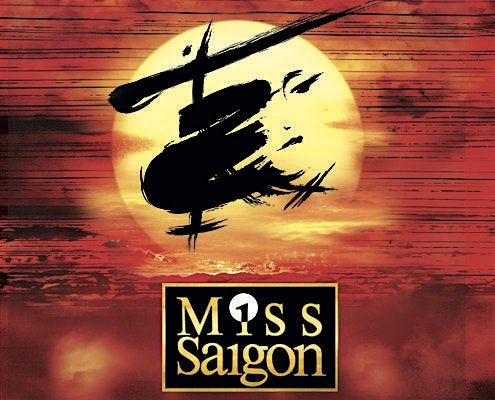Miss Saigon (Friday 3\/13, 7:00 p.m.)