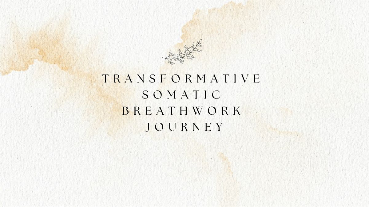 Transformative Somatic Breathwork Journey