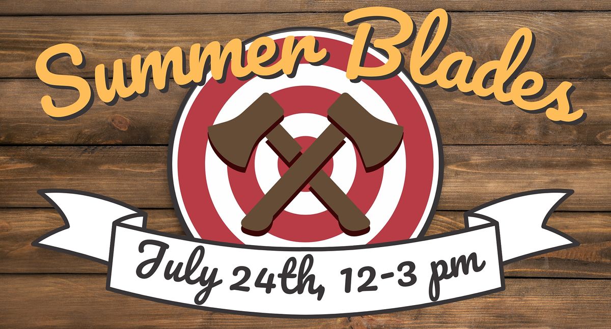 Summer Blades and Axe Throwing, Texas Gun Experience, Grapevine, 24 ...