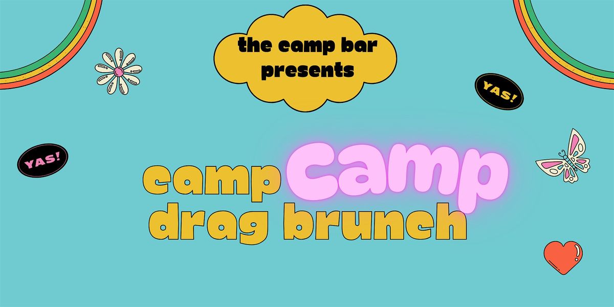 Camp CAMP - A Drag Brunch at The Camp Bar