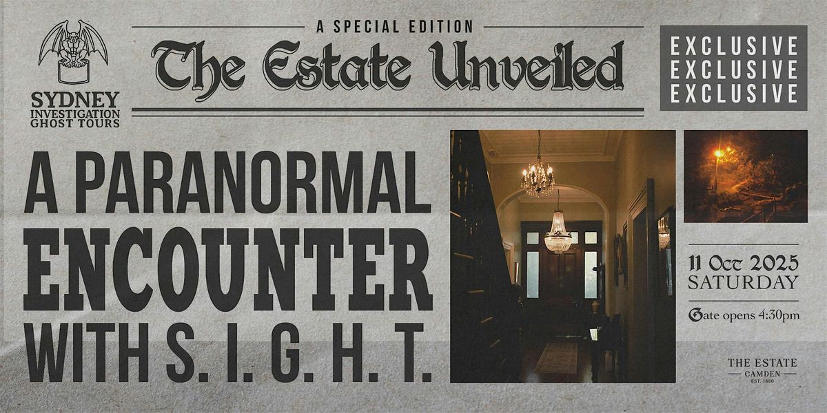 The Estate Unveiled: A Paranormal Encounter with S.I.G.H.T
