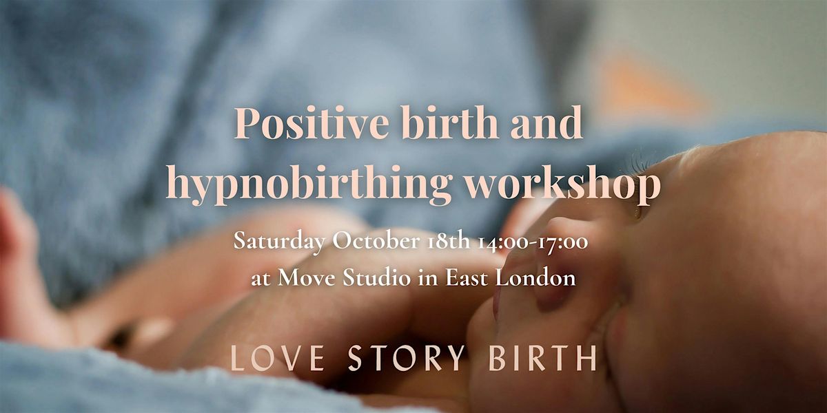 Positive birth and hypnobirthing workshop - East London