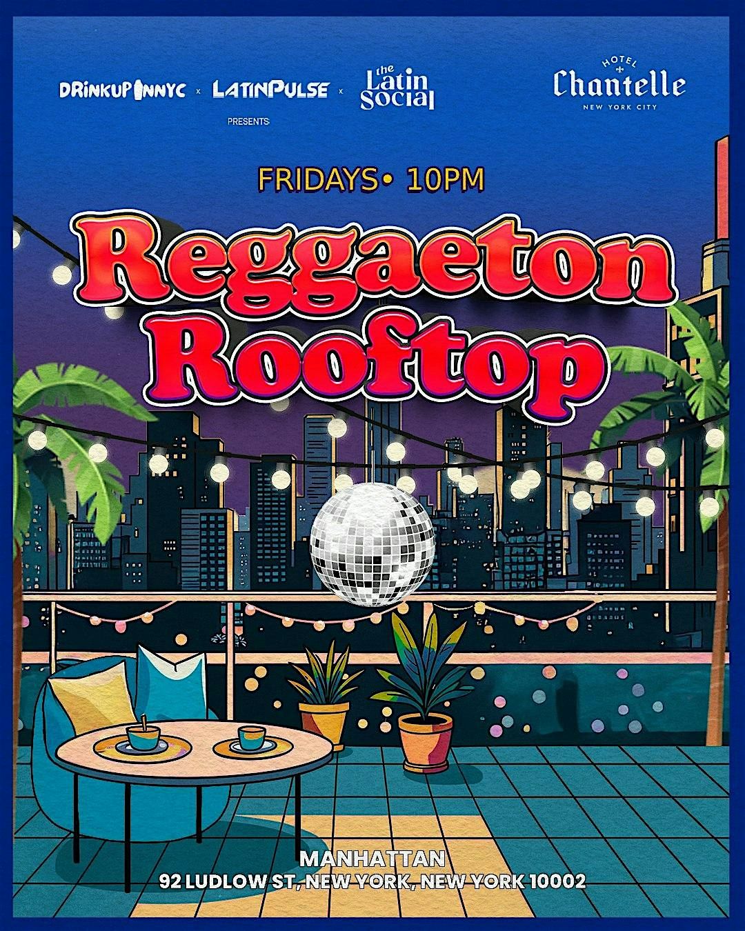 Reggaeton Rooftop Fridays | Hotel Chantelle NYC: Fri, 11\/28 (DrinkUpinNYC)