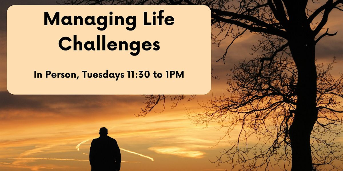 Managing Life Challenges