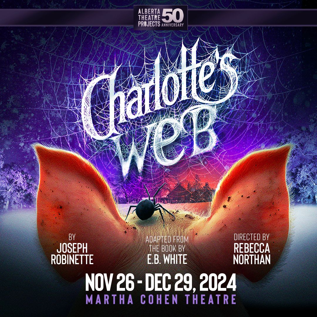 Charlotte's Web - Calgary