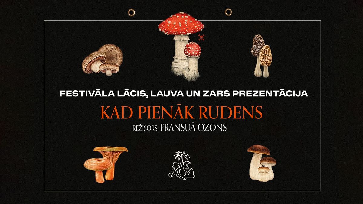 FESTIV\u0100LA "L\u0100CIS, LAUVA UN ZARS" PROGRAMMAS PREZENT\u0100CIJA AR FILMU "KAD PIEN\u0100K RUDENS"