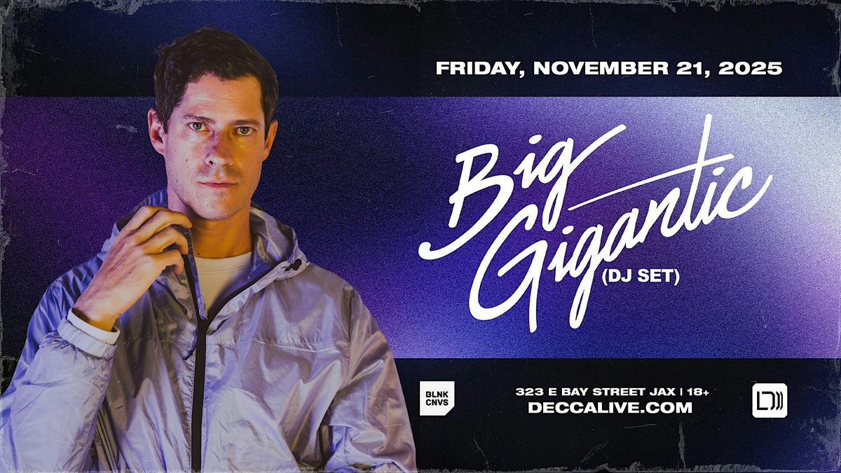 BIG GIGANTIC (DJ SET) at DECCA LIVE | Friday 11.21.25
