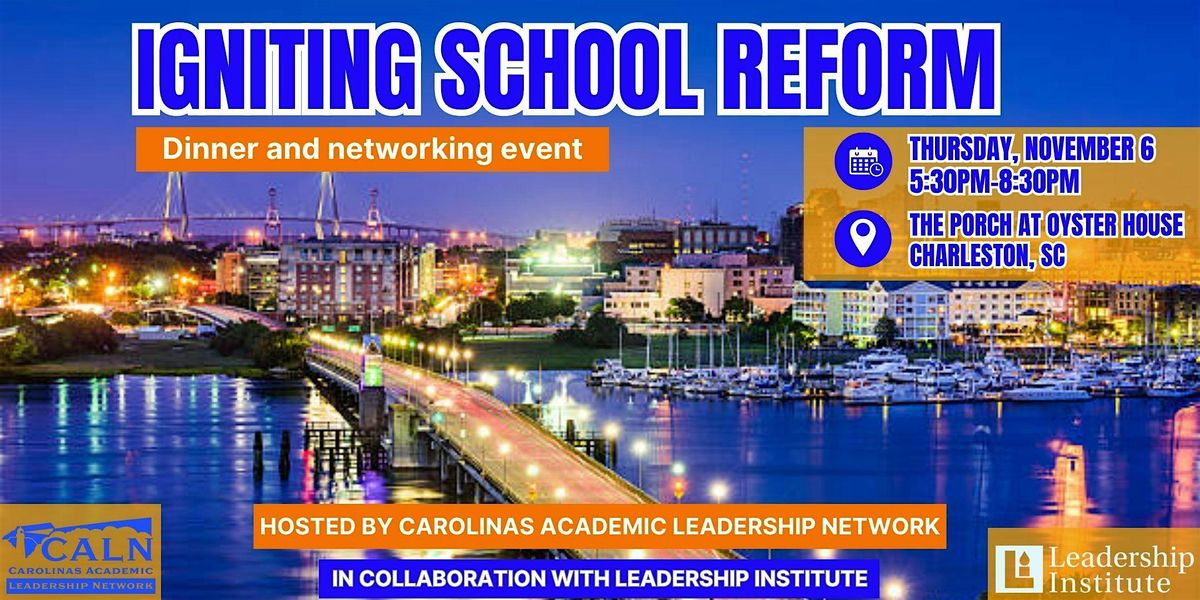 Igniting School Reform: CALN Dinner and Networking Event