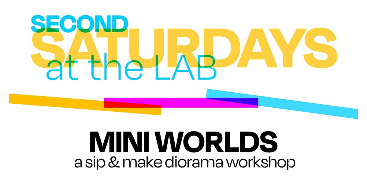 Mini Worlds: A Sip & Make Diorama Workshop