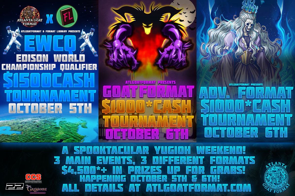 AtlGoatFormat's Spooktacular YGO Weekend! Edison WCQ + GOAT + ADVANCED CASH TOURNAMENTS!