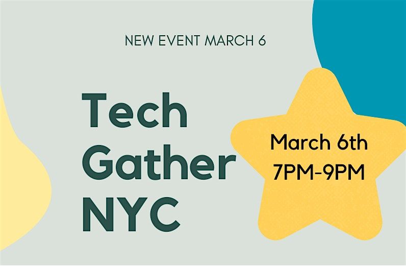 Tech Gather NYC March Meetup