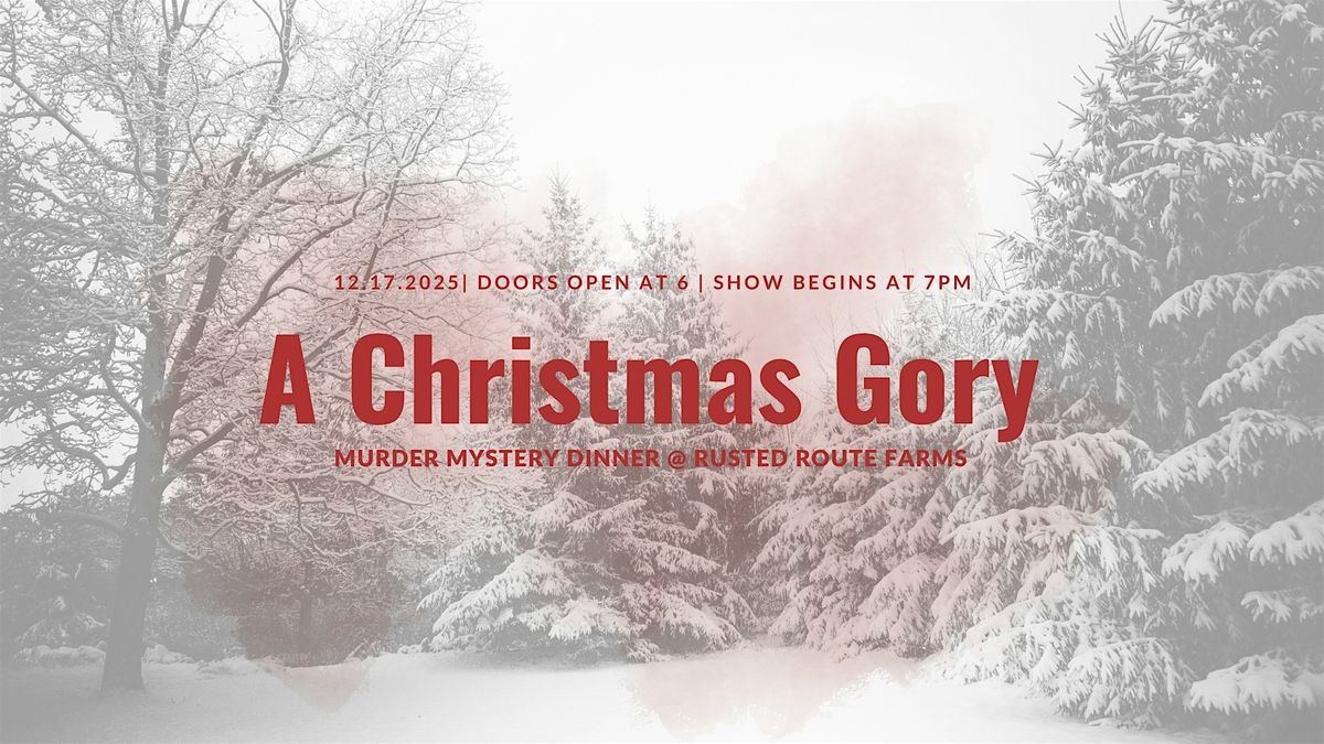 A Christmas Gory -  A M**der Mystery Dinner