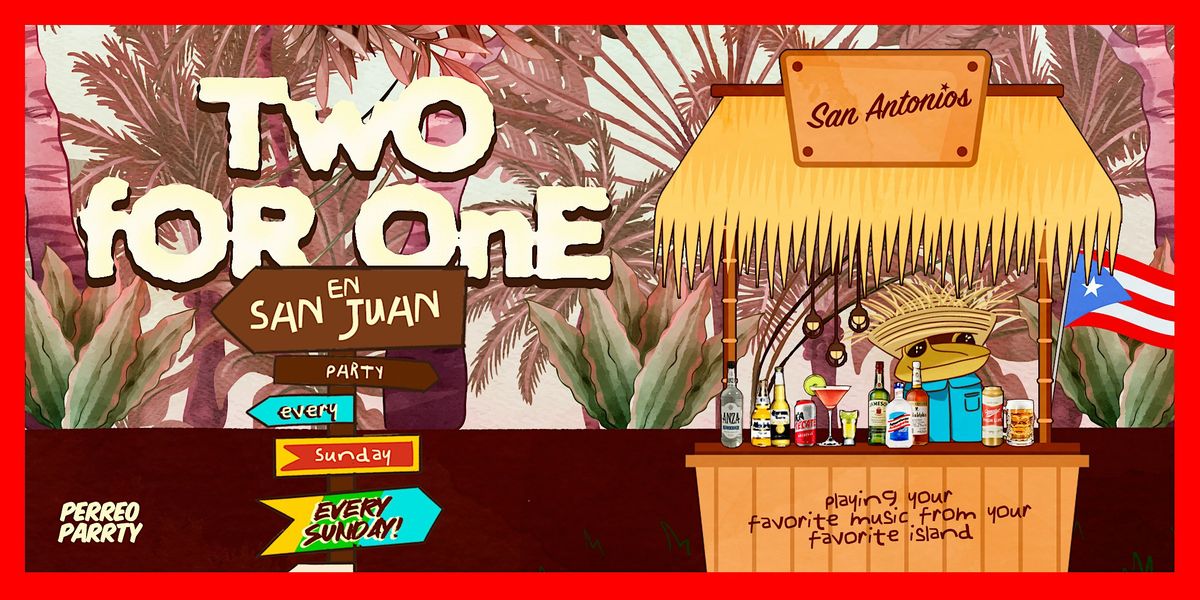 Two for One Drinks en San Juan - Puerto Rican Reggaeton & Latin Party NYC