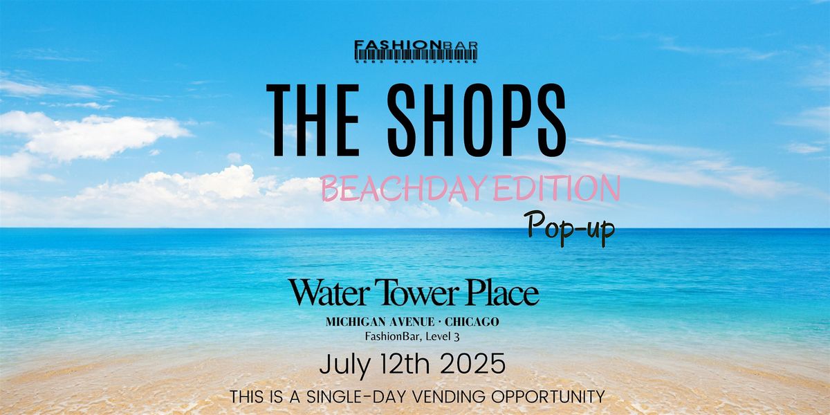 The Shops - Beach Day Edition Pop-up