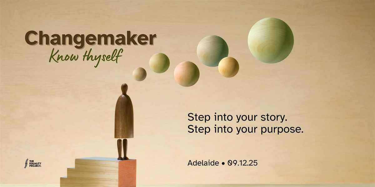 Changemaker: Know Thyself