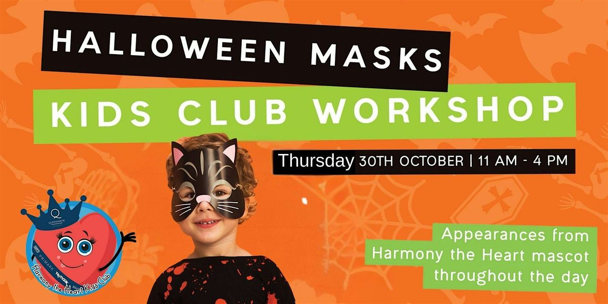 Kids Club - Halloween Mask Workshop - FREE Family Event outside TK Maxx