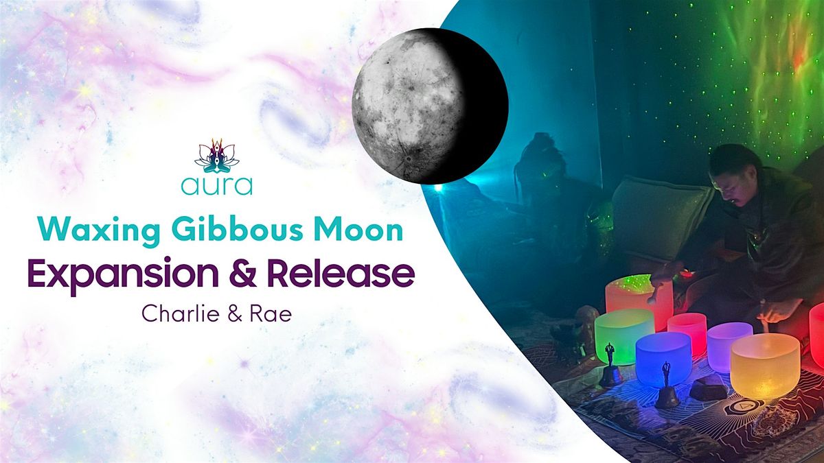 Waxing Gibbous Moon \u2014 Expansion & Release Sound Bath