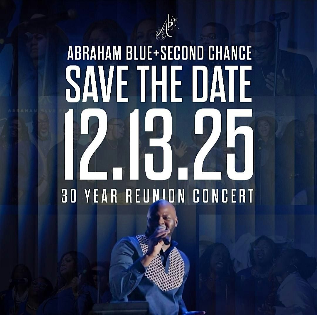 Abraham Blue & Second Chance 30th Reunion Concert