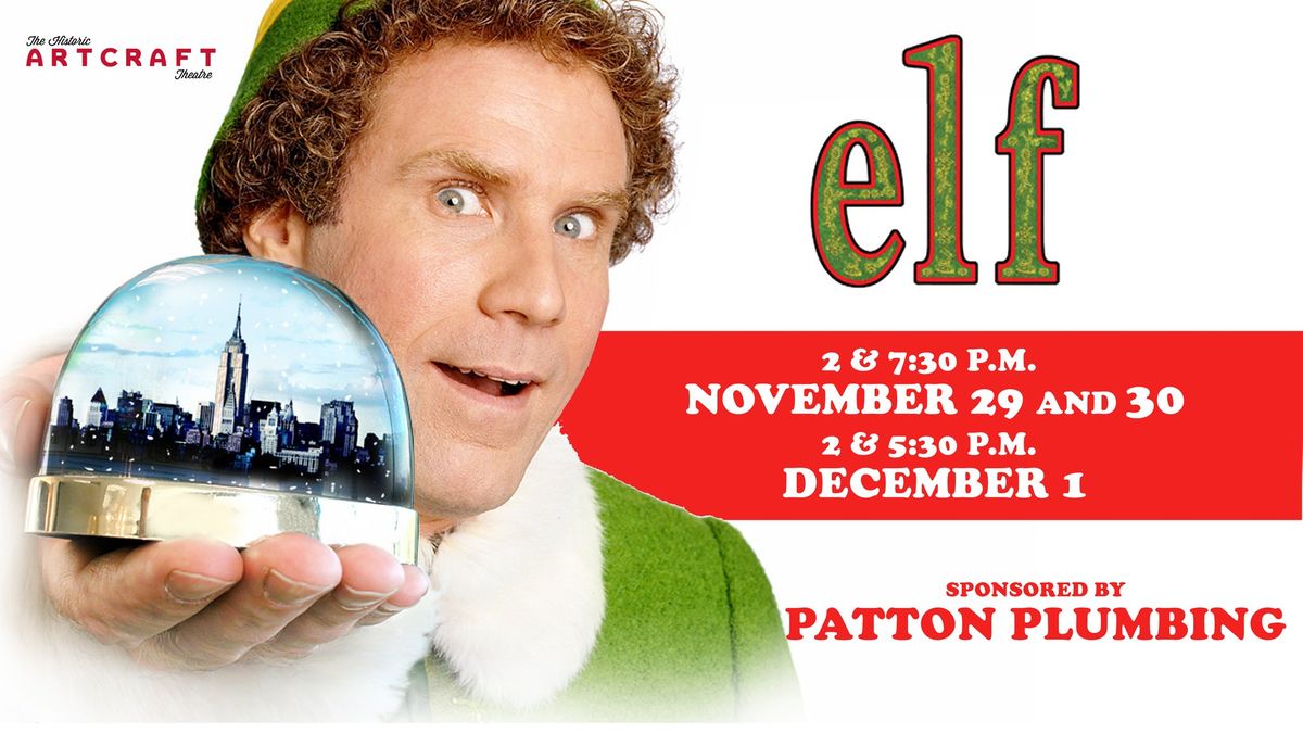 Elf - November 29, 30, and December 1