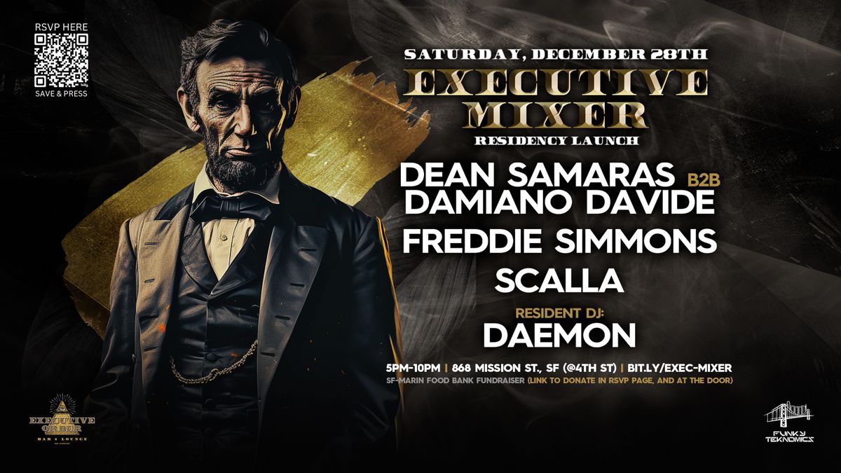 \ud83c\udf78EXECUTIVE MIXER~Happy Hour~Launch Party~Dean Samaras (Special Guest), Daemon (Resident DJ) +more\ud83d\udd0a