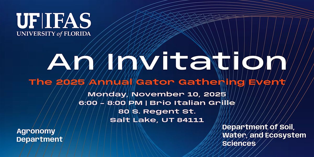 2025 UF\/IFAS Agronomy & Soil, Water and Ecosystem Sciences Gator Gathering