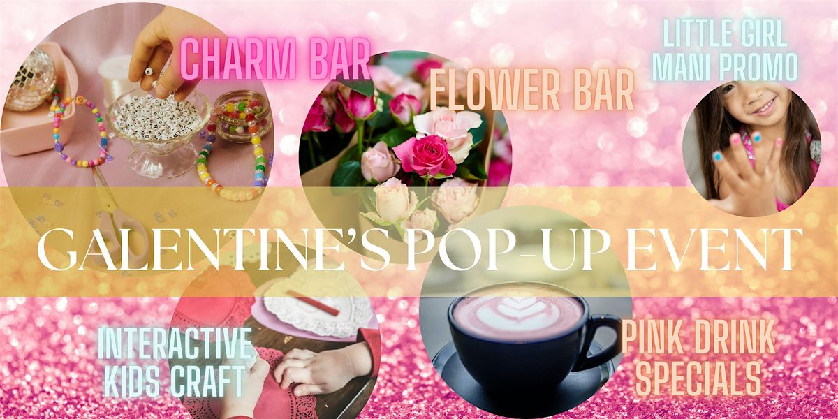 Galentine's Mommy & Me Pop-up