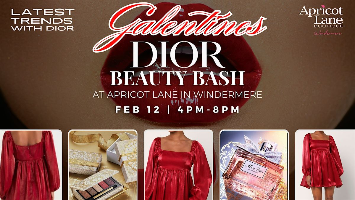 Galentines DIOR Beauty Bash at Apricot Lane in Windermere