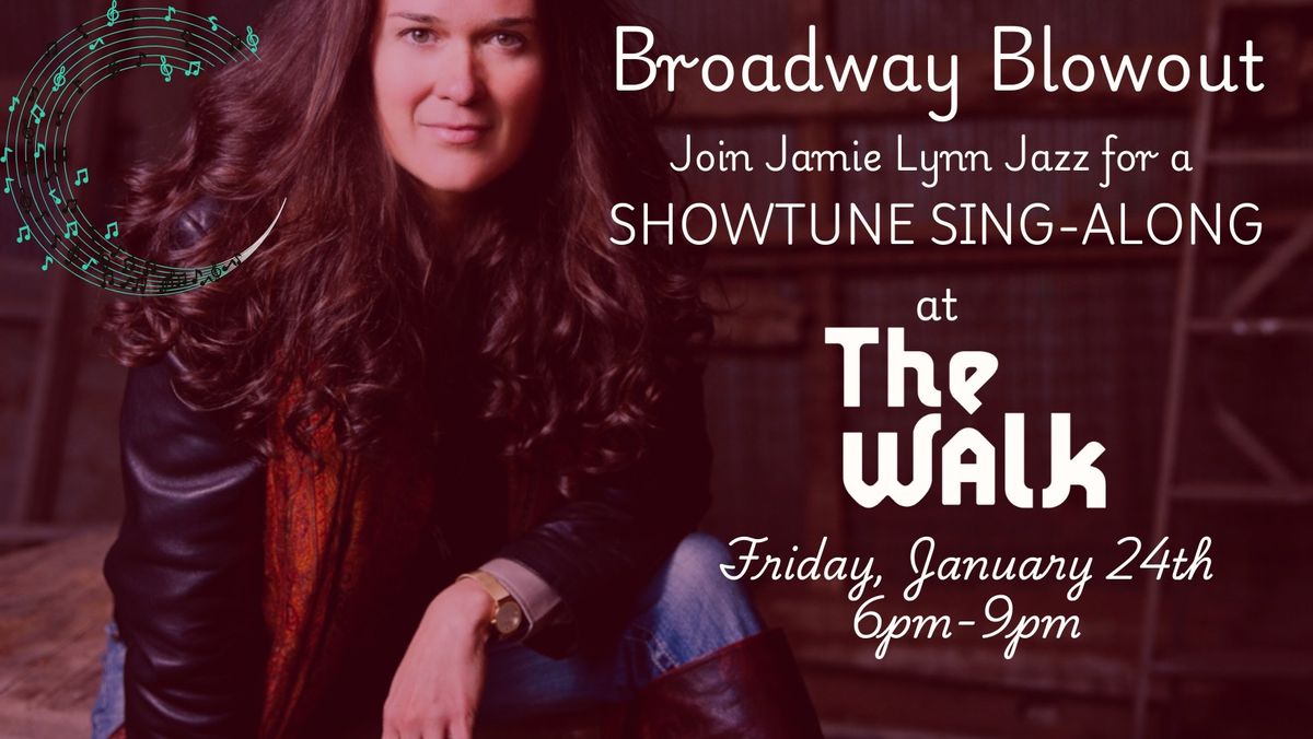 Broadway Blowout with Jamie Lynn Jazz @ The Walk