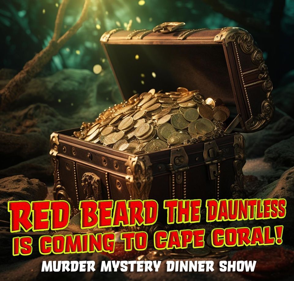 MURDER MYSTERY DINNER THEATRE\u2026The Mystery of The Red Bearded Pirate!