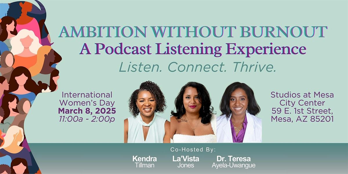 Ambition Without Burnout: A Podcast Listening Experience