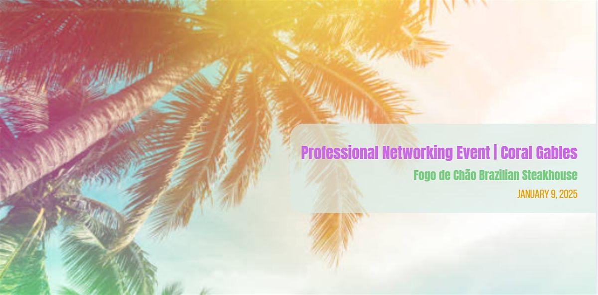 Networking Event for Professionals in Coral Gables