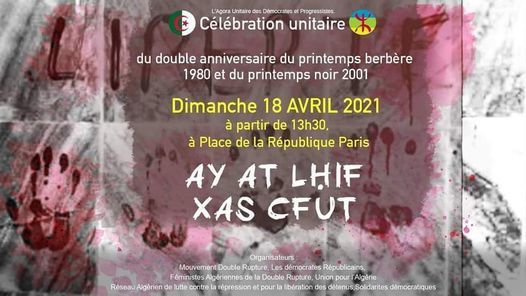 Celebration Du Double Anniversaire Des Printemps Berbere 1980 Et Du Printemps Noir 01 Place De La Republique Paris 18 April 21