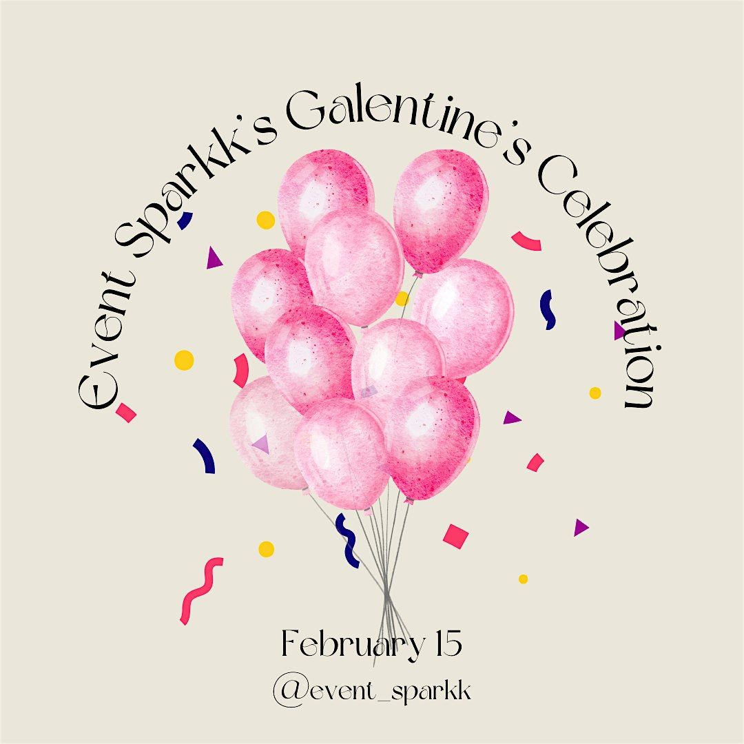 Galentine's Celebration