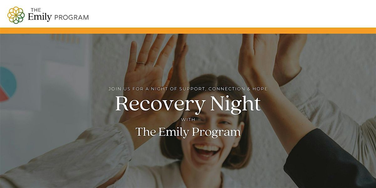 Recovery Night with The Emily Program