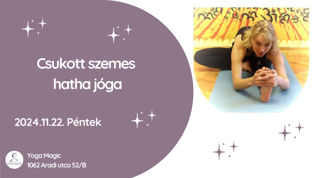 Yoga Magic - Csukott szemes hatha j\u00f3ga