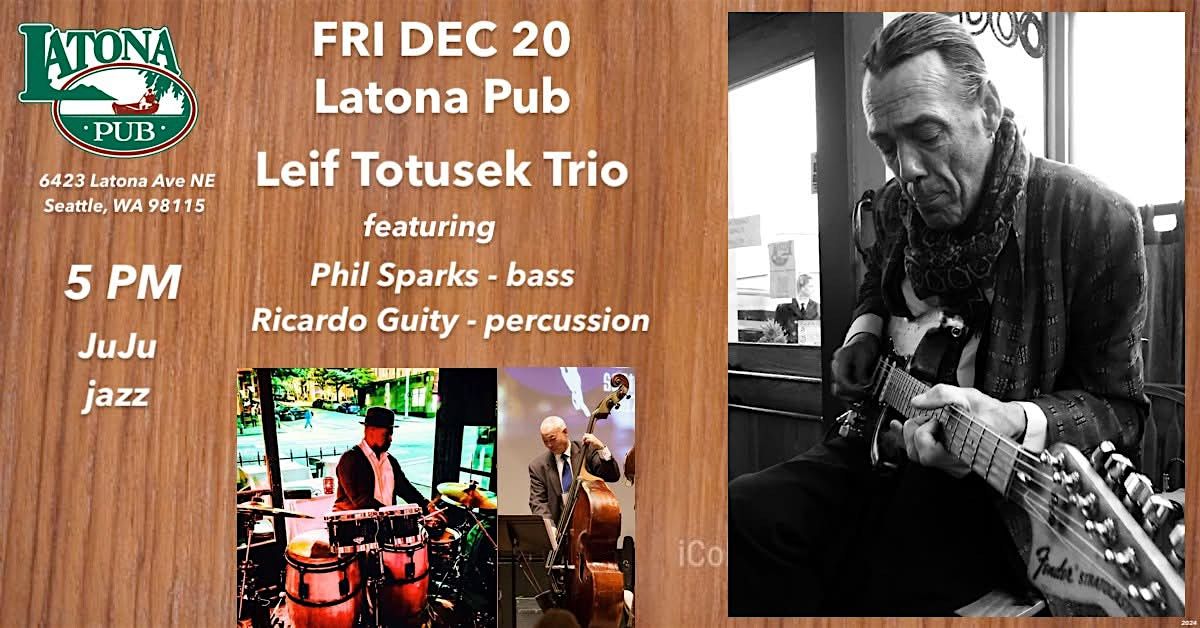 Latona Pub Presents "Leif Totusek - Ju Ju Jazz"